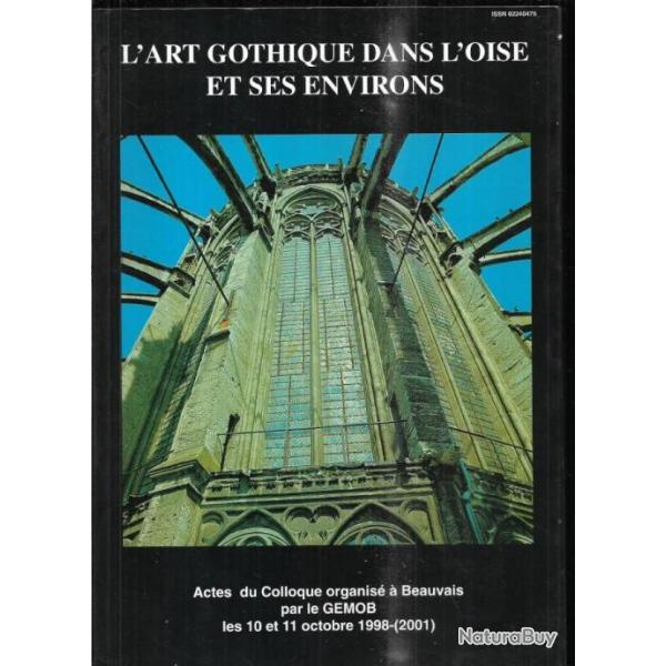 L'art gothique dans l'Oise et ses environs (XIIe-XIVe sicle) Alain Erlande-Brandenburg