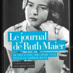 le journal de ruth maier de 1933 à 1942 une jeune fille face à la terreur nazie