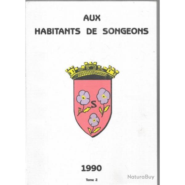 aux habitants de songeons 1990 2 volumes   d'henriette girard , oise picardie , oise normande