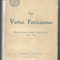 les vertus patriciennes histoire d'une famille républicaine 1785-1852 de sylvain bonmariage