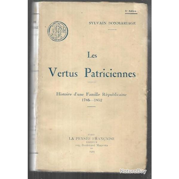 les vertus patriciennes histoire d'une famille rpublicaine 1785-1852 de sylvain bonmariage