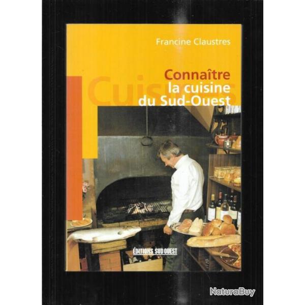 connaitre la cuisine du sud-ouest  de francine claustres