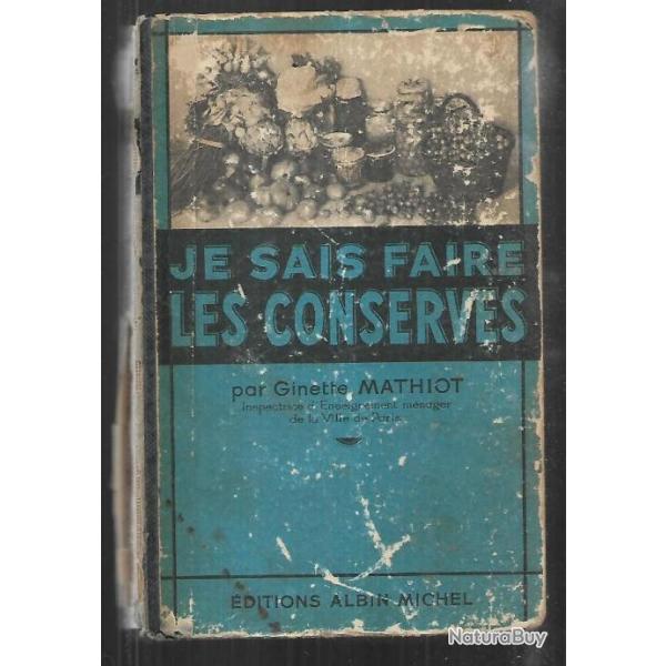 je sais faire les conserves par ginette mathiot . albin Michel 1948