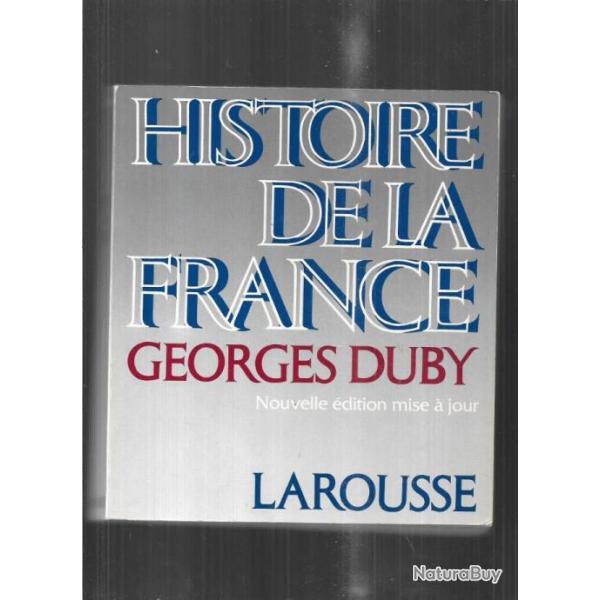 histoire de la france nouvelle dition mise  jours de georges duby