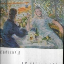 le siècle des impressionnistes par raymond cogniat + centenaire de l'impressionnisme paris 1974