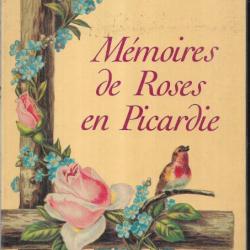 mémoires de roses en picardie de marie boudier-salter dédicacé 1993