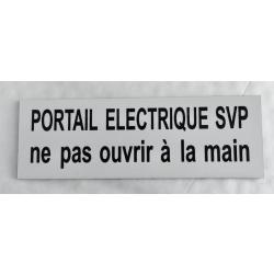 pancarte adhésive PORTAIL ELECTRIQUE SVP ne pas ouvrir à la main Format 70x200 mm blanche