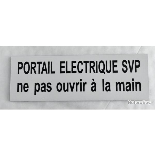 pancarte adhsive PORTAIL ELECTRIQUE SVP ne pas ouvrir  la main Format 70x200 mm blanche