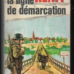 la ligne de démarcation. Tome 3 . Rémy .presses Pocket.