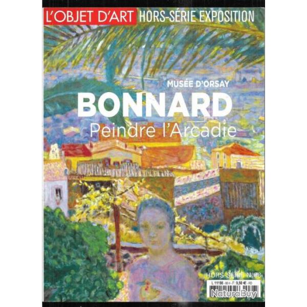 bonnard peindre l'arcadie , muse d'orsay bonnard hors-srie 88 l'objet d'art