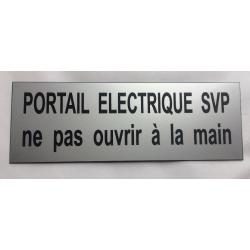 panneau adhésif PORTAIL ELECTRIQUE SVP ne pas ouvrir à la main argenté Format 10x30 cm