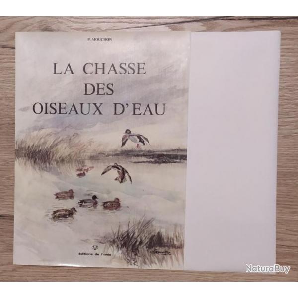 JAQUETTE du Livre la Chasse Des oiseaux d'eau, Mouchon, edition de l'ore