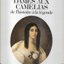 les dames aux camélias de l'histoire à la légende de christiane issartel