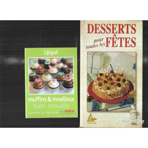 desserts pour toutes les ftes et muffins & moelleux bien mouls soit 2 livres
