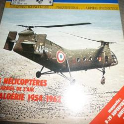CONNAISSANCE DE L HISTOIRE HACHETTE LES HELICOPTERES DE L ARMEE DE L AIR EN ALGERIE 1954   numéro 46