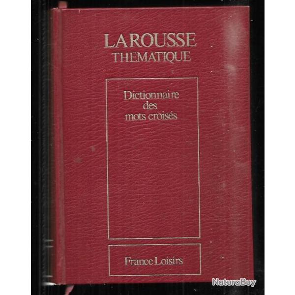 dictionnaire des mots croiss Larousse thmatique.