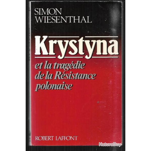 krystyna et la tragdie de la rsistance polonaise de simon wiesenthal