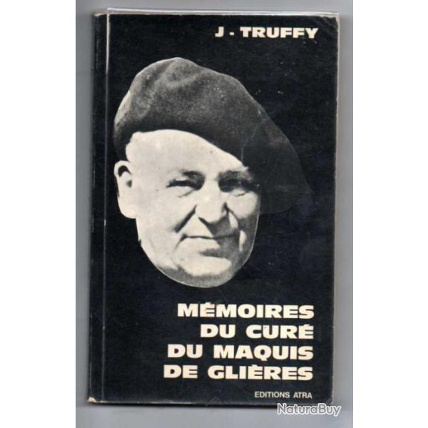 mmoires du cur du maquis de glires , de j.truffy  aumonier militaire
