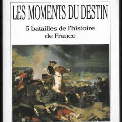 les moments du destin 5 batailles de l'histoire de france de xavier dugoin, formigny 1450, dunes 165