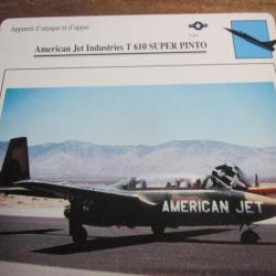 FICHE  AVIATION  TYPE APPAREIL D ATTAQUE ET D APPUI /  JET   T 610 SUPER PINTO  USA