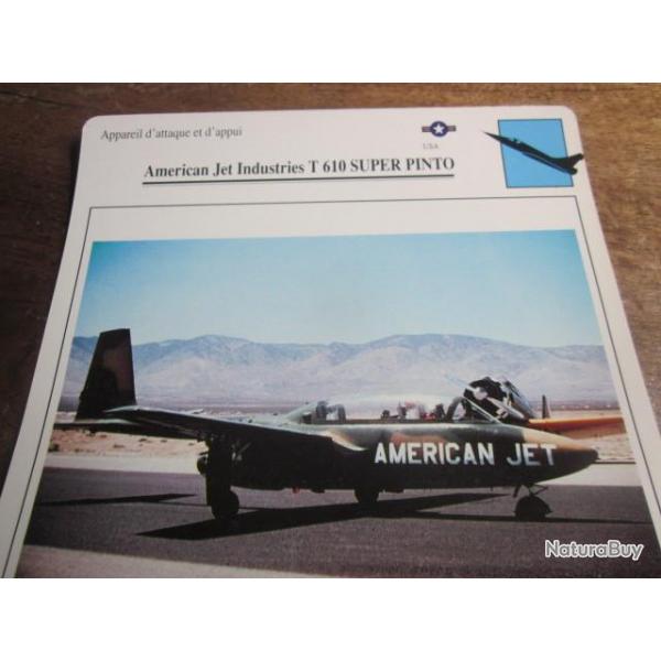 FICHE  AVIATION  TYPE APPAREIL D ATTAQUE ET D APPUI /  JET   T 610 SUPER PINTO  USA