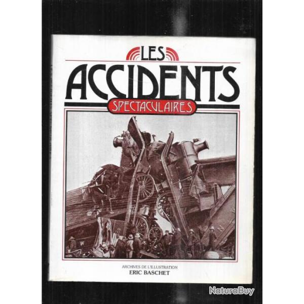 les accidents spectaculaires , archives de l'illustration