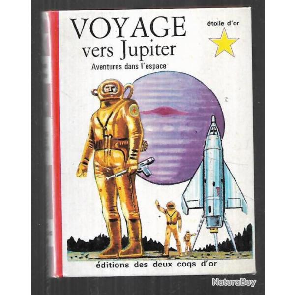 Collection l'toile d'or , science-fiction voyage vers jupiter . edition les deux coqs d'or