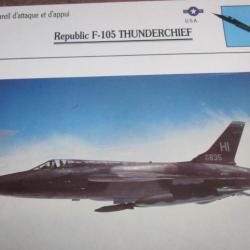 FICHE  AVIATION  TYPE APPAREIL D ATTAQUE ET D APPUI / REPUBLIC F 105 THUNDERCHIEF  USA