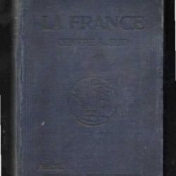 la france en 4 volumes hachette guides bleus ,centre et sud 1923