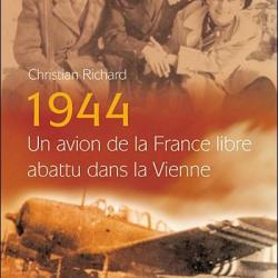 1944 un avion de la france libre abattu dans la vienne de christian richard