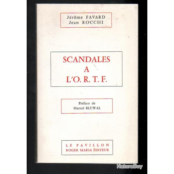 scandales  l'ortf de jrome favard et jean rocchi ddicac rocchi