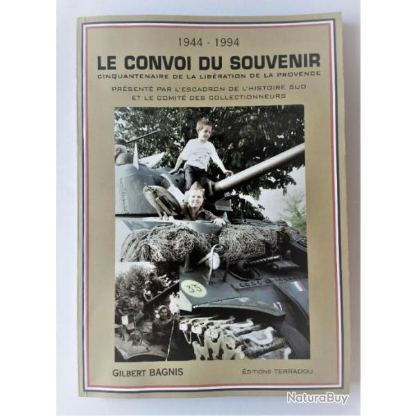 RARE - WW2 - Le Convoi Du Souvenir 1944-1994 - Gilbert Bagnis - TERRADOU 1996