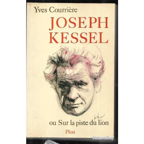 joseph kessel ou sur la piste du lion d'yves courrire