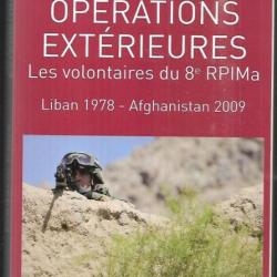 opérations extérieures les volontaires du 8e rpima , liban 1978-afghanistan 2009