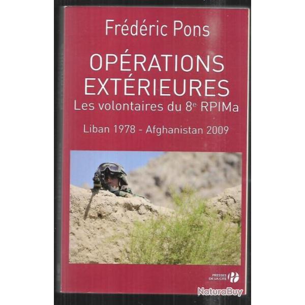 oprations extrieures les volontaires du 8e rpima , liban 1978-afghanistan 2009