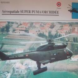 FICHE  AVIATION  TYPE APPAREIL HELICOPTERE TERRESTRE /  SUPER PUMA  ORCHIDEE  FRANCE