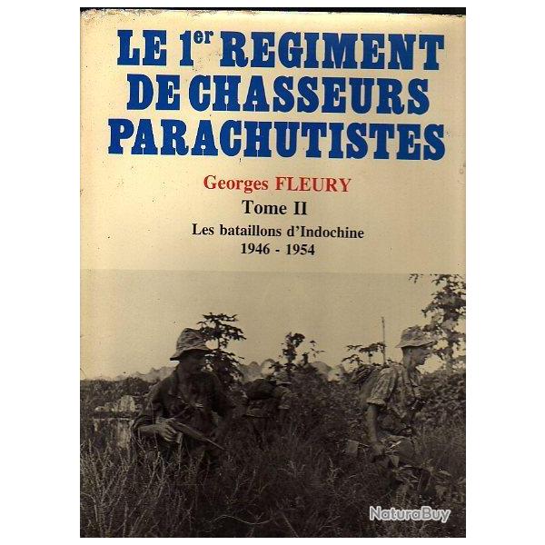 le 1er rgiment de chasseurs parachutistes . tome II les bataillons d'Indochine 1946-1954 g. fleury
