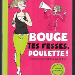 bouge tes fesses poulette ! de ruth field se mettre au running pour de bon illustrations astridm