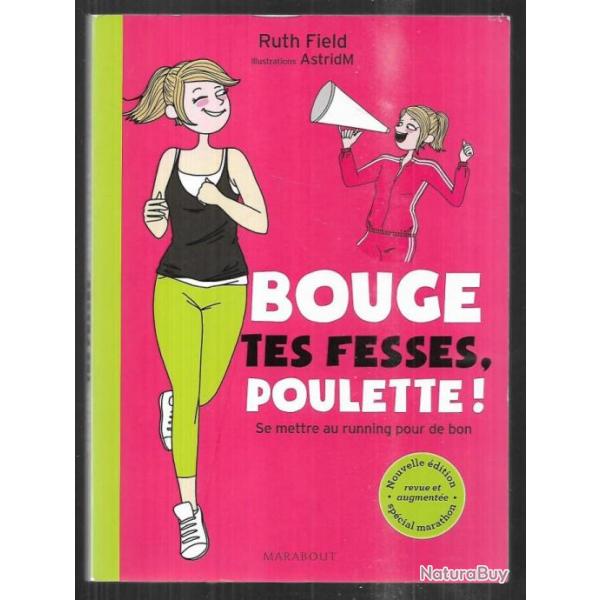 bouge tes fesses poulette ! de ruth field se mettre au running pour de bon illustrations astridm