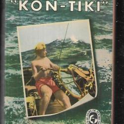 l'expédition du kon-tiki. thor heyerdahl +  mon tour du monde en bateau-stop de jacques chegaray