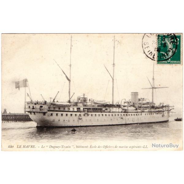 CPA - Marine Militaire Franaise " LE HAVRE - Le" Duguay-Trouin "btiment cole des Officier N1262