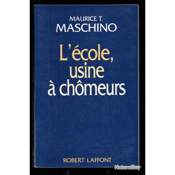 l'cole usine  chomeurs de maurice t.maschino