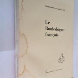 Le bouledogue français  (E.O) - Emmanuel-P et Anita-L. Gay -Editions rhodaniques 1967 (Suisse)