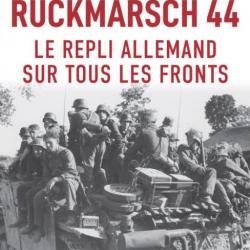 Rückmarsch, le repli allemand sur tous les fronts - Benoît Rondeau, profils Éric Schwartz