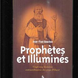 prophètes et illuminés vingt-cinq histoires extraordinaires des pays d'ouest de jean-paul bouchon