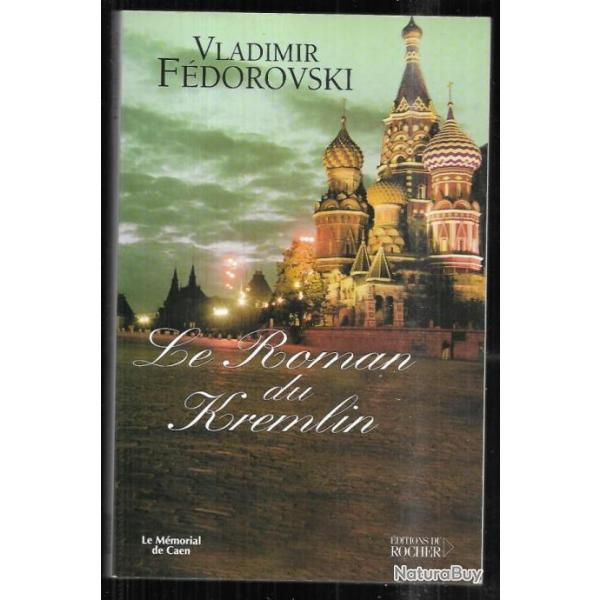 le roman du kremlin de vladimir fdorovski , russie tsariste urss