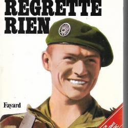 Je ne regrette rien. la poignante histoire des légionnaires parachutistes du 1 er REP pierre sergen