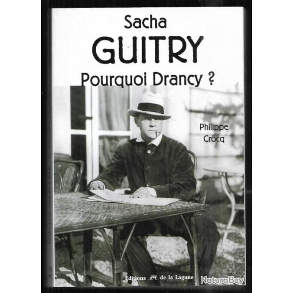 sacha guitry pourquoi drancy? 1940-1945 de philippe crocq