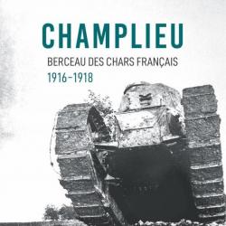 Champlieu, berceau des chars français  1916-1918