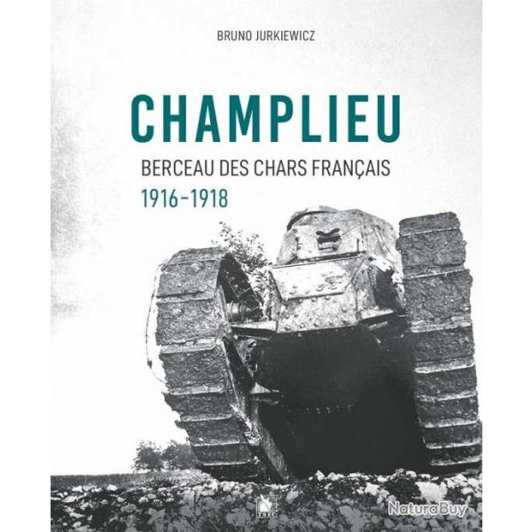 Champlieu, berceau des chars franais  1916-1918